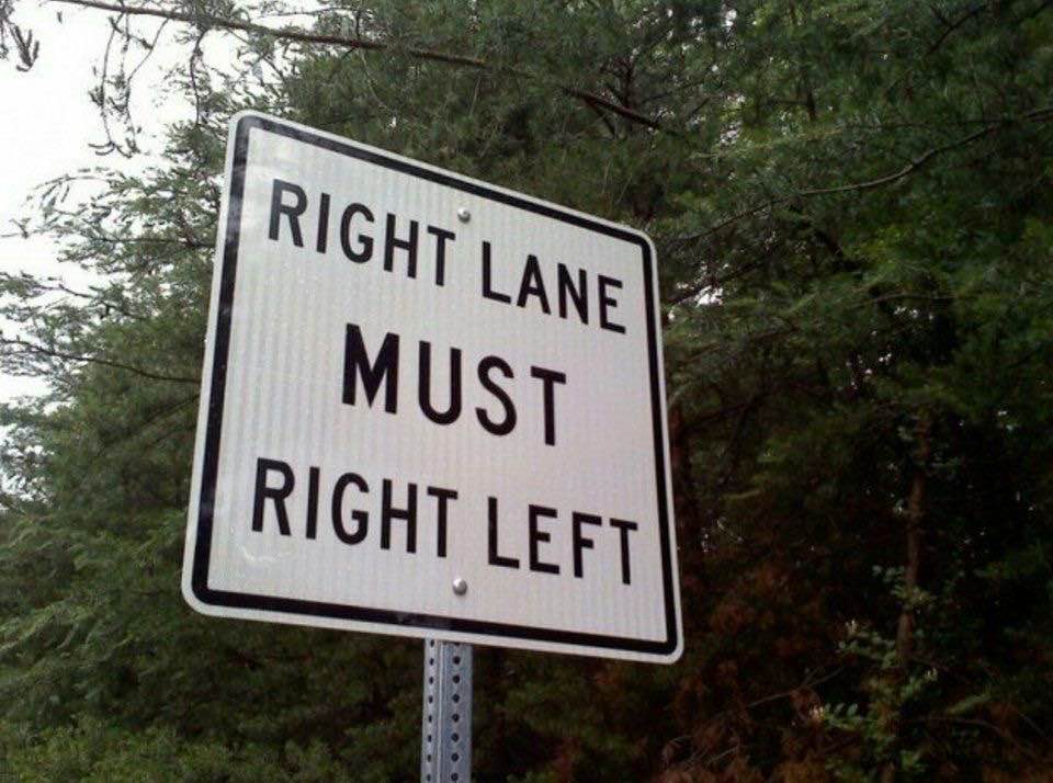 May be an image of road and text that says 'RIGHT LANE MUST RIGHT LEFT'